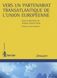[9782804483579] Vers un partenariat transatlantique de l'Union européenne