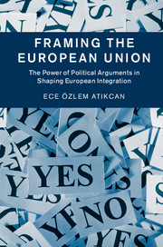 [9781107115170] Framing the European Union - The Power of Political Arguments in Shaping European Integration