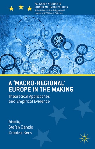 [9781137509710] A 'Macro-regional' Europe in the Making - Theoretical Approaches and Empirical Evidence