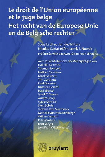 [9782802749578] Le droit de l'Union européenne et le juge belge / Het recht van de Europese Unie en de Belgische rechter