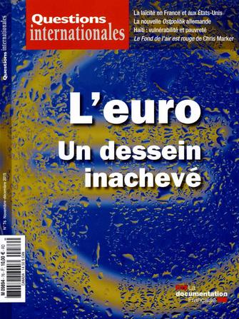 [3303331600763] L'euro, un dessein inachevé - Questions internationales n°76