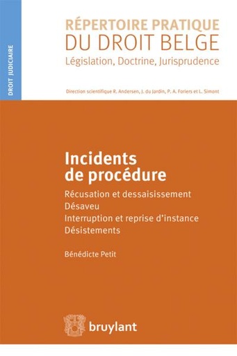 [9782802743965] Incidents de procédure - Récusation et dessaisissement – Désaveu – Interruption et reprise d’instance – Désistements