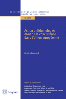 [9782802751717] Action antidumping et droit de la concurrence dans l'Union européenne