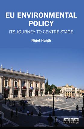 [9781138890312] EU Environmental Policy - Its journey to centre stage