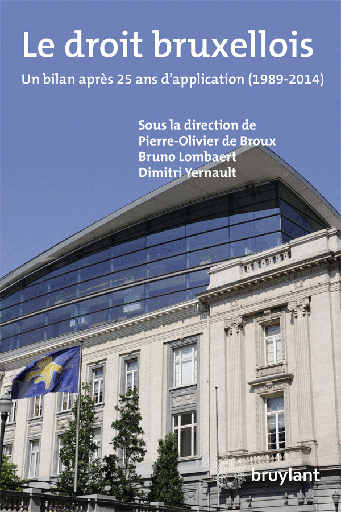 [9782802746379] Le droit bruxellois - Un bilan après 25 ans d'application (1989-2014)