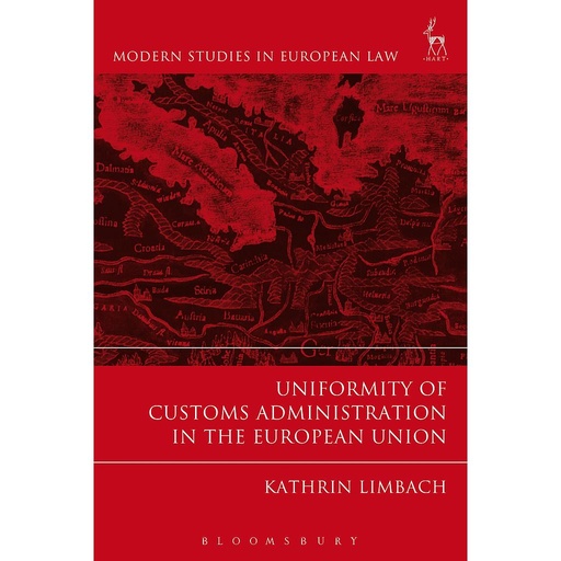 [9781782256724] Uniformity of Customs Administration in the European Union