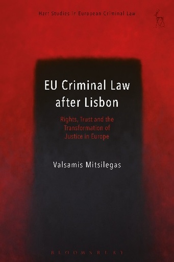 [9781849466486] EU Criminal Law after Lisbon - Rights, Trust and the Transformation of Justice in Europe