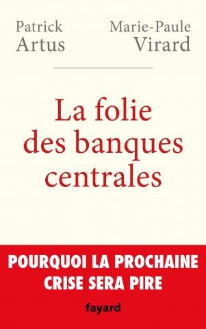 [9782213700434] La folie des banques centrales