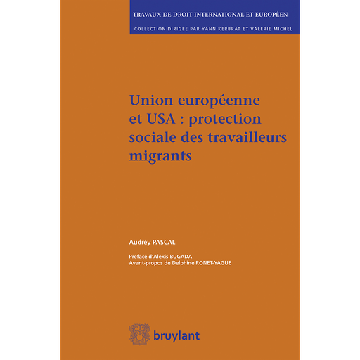 [9782802753339] Union européenne et USA : protection sociale des travailleurs migrants