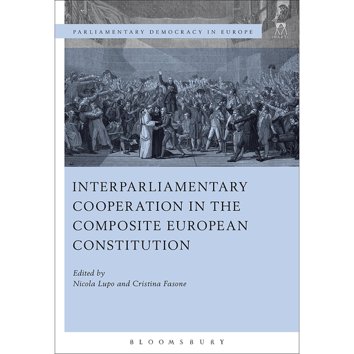 [9781782256977] Interparliamentary Cooperation in the Composite European Constitution