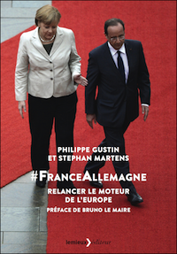 [9782373440447] France-Allemagne : relancer le moteur de l'Europe