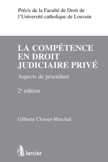[9782804486594] La compétence en droit judiciaire privé - 2ème édition