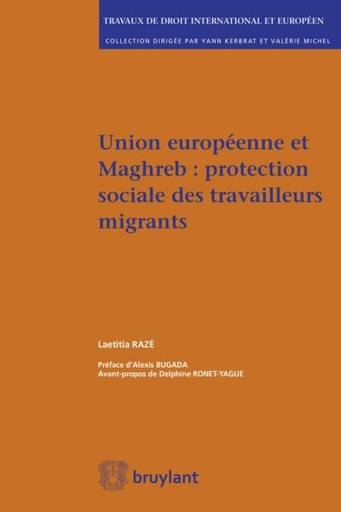 [9782802753483] Union européenne et Maghreb - Protection sociale des travailleurs migrants