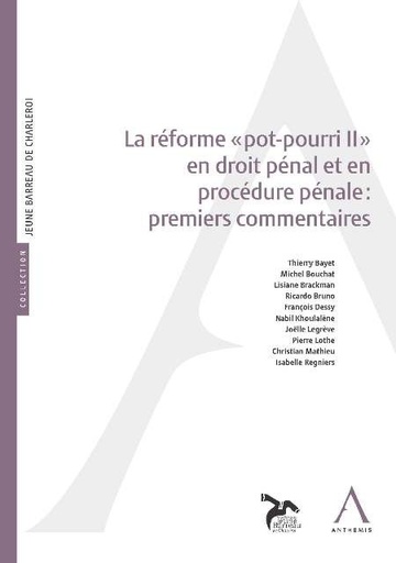 [9782807200609] La réforme « pot-pourri II » en droit pénal et en procédure pénale - Premiers commentaires