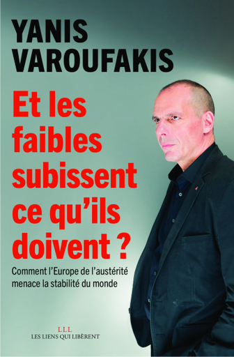 [9791020903686] Et les faibles subissent ce qu'ils doivent ? Comment l'Europe de l'austérité menace la stabilité du monde
