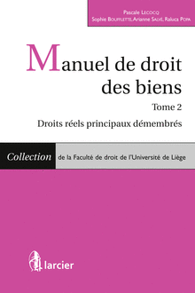 [9782804481025] Manuel de droit des biens - Tome 2 : Droits réels principaux démembrés