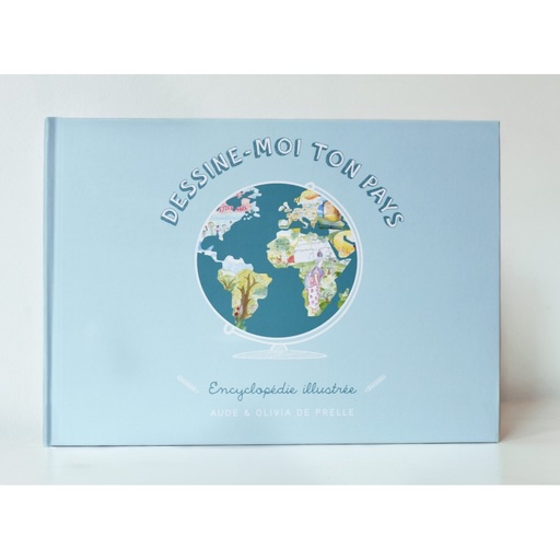 [9782351813713] Dessine-moi ton pays - Encyclopédie illustrée