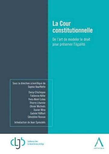 [9782807200685] La Cour constitutionnelle - De l'art de modeler le droit pour préserver l'égalité