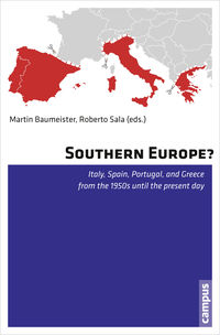 [9783593504827] Southern Europe? Italy, Spain, Portugal, and Greece from the 1950s until the present day