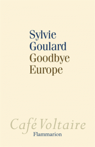 [9782081385450] Goodbye Europe