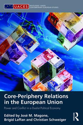 [9781138889316] Core-periphery Relations in the European Union - Power and Conflict in a Dualist Political Economy