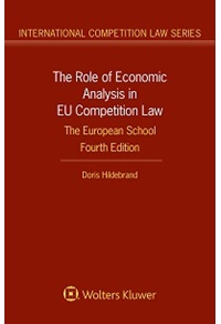 [9789041162458] The Role of Economic Analysis in EU Competition Law: The European School, Fourth Edition
