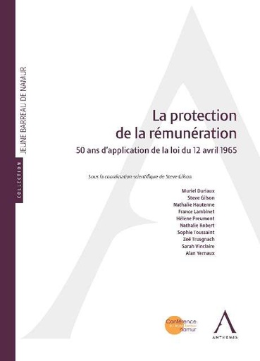 [9782807200746] La protection de la rémunération - 50 ans d'application de la loi du 12 avril 1965