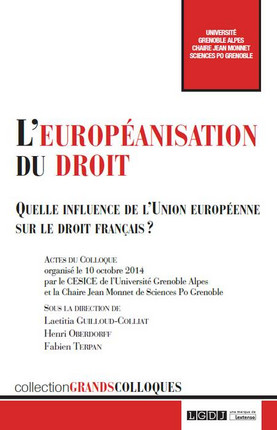 [9782275052236] L'européanisation du droit - Quelles influence de l'Union européenne sur le droit français?