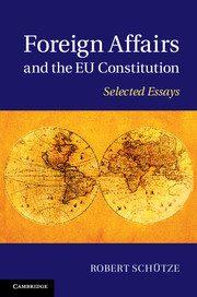 [9781107037663] Foreign Affairs and the EU Constitution - Selected Essays