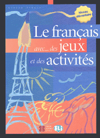 [9788881488223] Le français avec... des jeux et des activités - Niveau élémentaire
