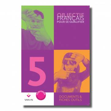 [9789030680598] Objectif Français pour se qualifier 5 - Documents et Fiches Outils - Manuel