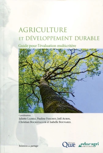 [9782759224395] Agriculture et développement durable : guide pour l'évaluation multicritère