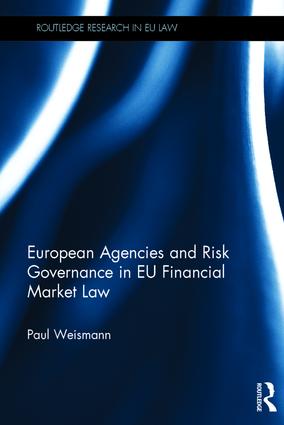 [9781138899995] European Agencies and Risk Governance in EU Financial Market Law