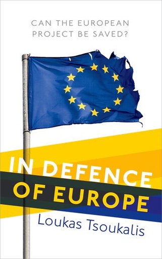 [9780198755319] In Defence of Europe - Can the European Project Be Saved?