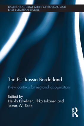[9781138205734] The EU-Russia Borderland - New Contexts for Regional Cooperation