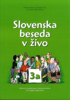 [9789612372835] Slovenska beseda v zivo 3a: Učbenik za izpopolnjevalni tečaj slovenščine kot drugega/tujega jezika. B2-C1