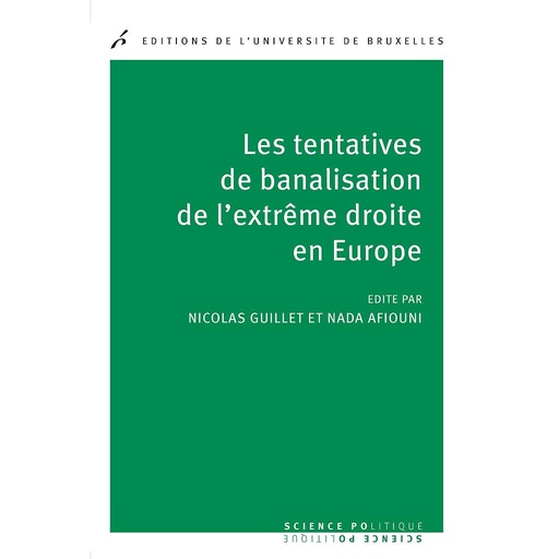 [9782800416045] Les tentatives de banalisation de l'extrême droite en Europe