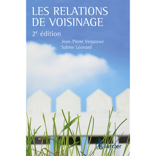 [9782804480868] Les relations de voisinage 2ème Edition