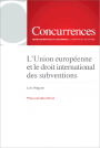 [9791094201077] L'Union européenne et le droit international des subventions -  Concurrences