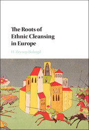 [9781107135864] The Roots of Ethnic Cleansing in Europe