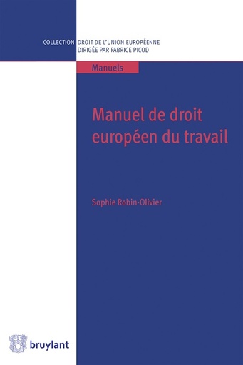 [9782802747017] Manuel de droit européen du travail