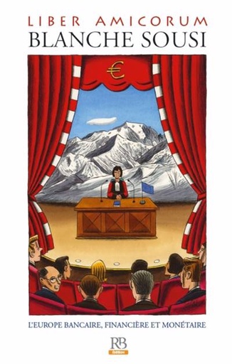[9782863257906] Liber Amicorum - Blanche Sousi - L'Europe bancaire, financière et monétaire