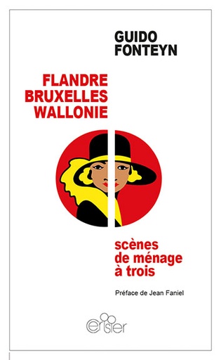 [9782872671977] Flandre, Bruxelles, Wallonie: scènes de ménage à trois