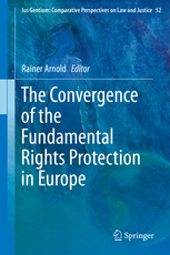 [9789401774635] The Convergence of the Fundamental Rights Protection in Europe