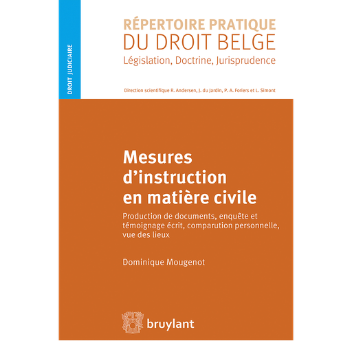 [9782802751502] Mesures d'instruction en matière civile - Production de documents, enquête et témoignage écrit, comparution personnelle, vue des lieux