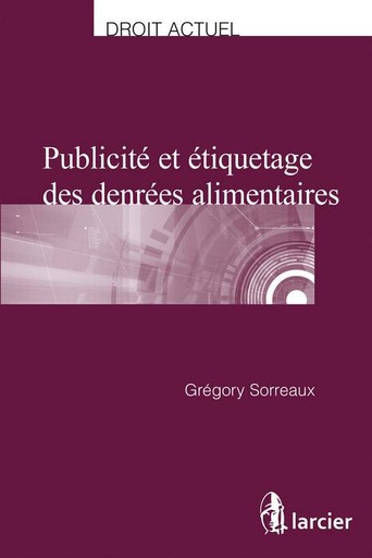[9782804482350] Publicité et étiquetage des denrées alimentaires
