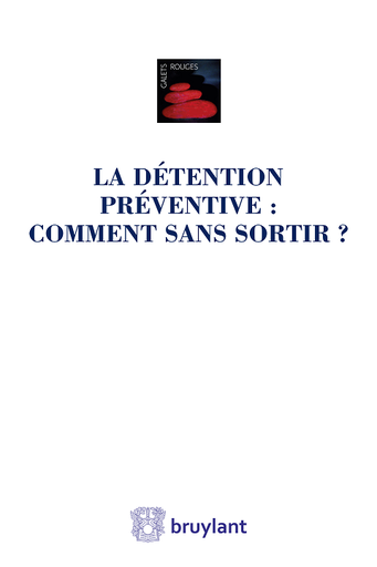 [9782802753742] Détention préventive : comment sans sortir ?