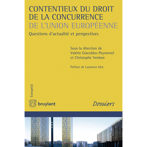 [9782802757177] Contentieux du droit de la concurrence de l'Union européenne - Questions d'actualité et perspectives
