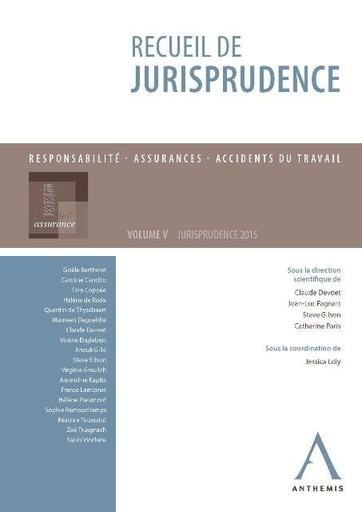 [9782807201880] Recueil de jurisprudence - Volume V - Responsabilité - Assurances - Accidents du travail