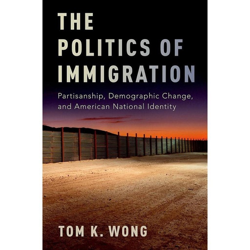 [9780190235314] The Politics of Immigration